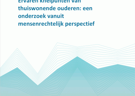 Ervaren knelpunten van thuiswonende ouderen: een onderzoek vanuit mensenrechtelijk perspectief