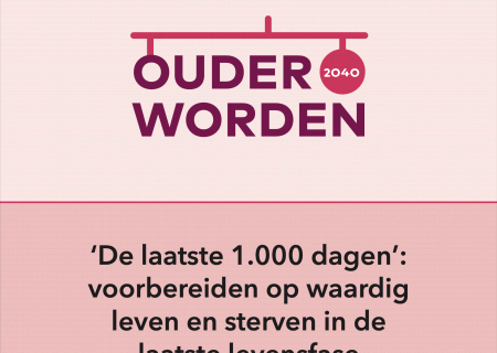 ‘De laatste 1.000 dagen’: voorbereiden op waardig leven en sterven in de laatste levensfase